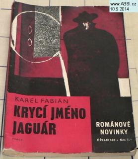 KRYCÍ JMÉNO JAGUÁR - ROMÁNOVÉ NOVINKY PRÁCE