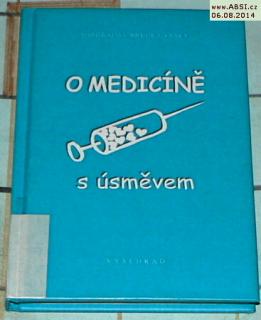 O MEDICÍNĚ S ÚSMĚVEM