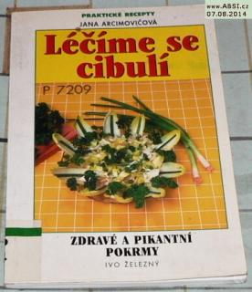 LÉČÍME SE CIBULÍ - ZDRAVÉ A PIKANTNÍ POKRMY