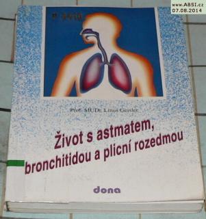 ŽIVOT S ASTMATEM, BRONCHITIDOU A PLICNÍ ROZEDNOU