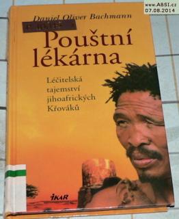 POUŠTNÍ LÉKÁRNA - LÉČITELSKÁ TAJEMSTVÍ JIHOAFRICKÝCH KŘOVÁKů