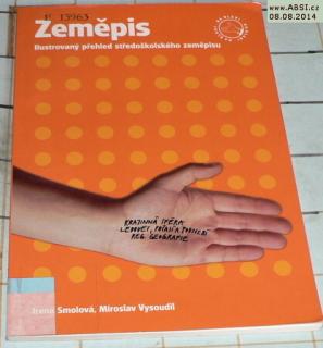ZEMĚPIS - ILUSTROVANÝ PŘEHLED STŘEDOŠKOLSKÉHO ZEMĚPISU