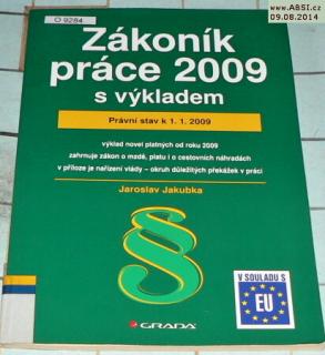 ZÁKONÍK PRÁCE 2009 S VÝKLADEM - PRÁVNÍ STAV K 1.1.2009