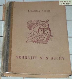 NEHRAJTE SI S DUCHY - HUMORISTICKÝ ROMÁN