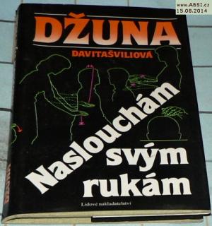 NASLOUCHÁM SVÝM RUKÁM