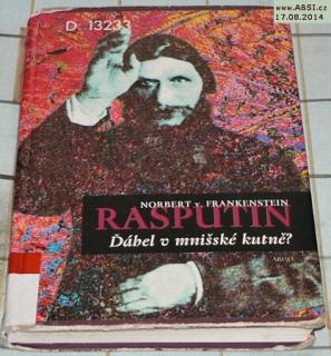 RASPUTIN - ĎÁBEL V MNIŠSKÉ KUTNĚ ?