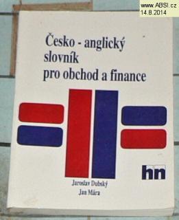 ČESKO-ANGLICKÝ SLOVNÍK PRO OBCHOD A FINANCE
