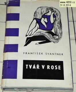 TVÁŘ V ROSE
