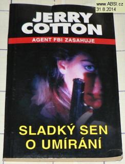 AGENT FBI ZASAHUJE - SLADKÝ SEN O UMÍRÁNÍ