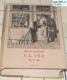 F.L. VĚK  - ČÁST ČTVRTÁ