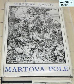 MARTOVA POLE - SVĚDECTVÍ BOJIŠŤ