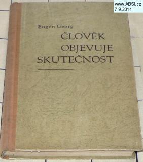 ČLOVĚK OBJEVUJE SKUTEČNOST