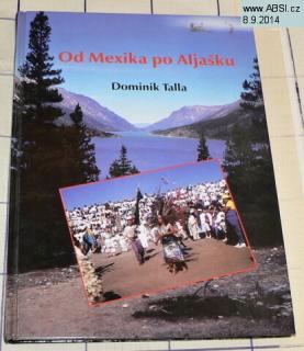 OD MEXIKA PO ALJAŠKU - ZÁPISKY TŘINÁCTILETÉHO CHLAPCE