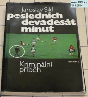 POSLEDNÍCH DEVADESÁT MINUT - KRIMINÁLNÍ PŘÍBĚH