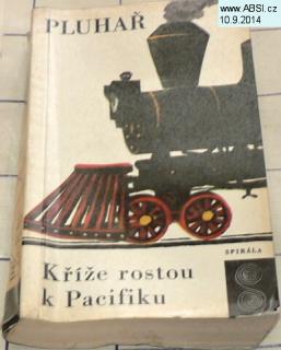 KŘÍŽE ROSTOU K PACIFIKU