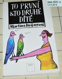 TO PRVNÍ & TO DRUHÉ DÍTĚ
