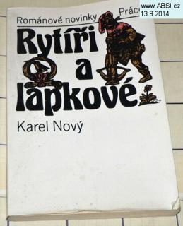 RYTÍŘI A LAPKOVÉ - ROMÁNOVÉ NOVINKY PRÁCE