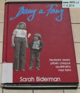 DANY A FANY - NEVŠEDNÍ VŠEDNÍ PŘÍBĚH CHLAPCE OPUŠTĚNÉHO MEZI LIDMI