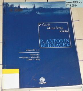 Z ČECH AŽ NA KRAJ SVĚTA - VZPOMÍNKY EMIGRANTA-MISIONÁŘE 1948-1990