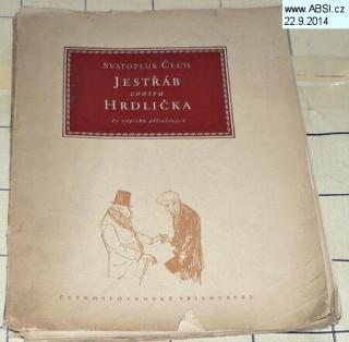 JESTŘÁB CONTRA HRDLIČKA - ZE ZÁPISKŮ PŘÍTELOVÝCH