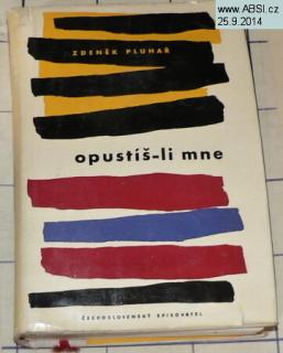 OPUSTÍŠ-LI MNE, NEZAHYNEŠ