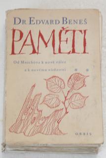 Dr. EDUARD BENEŠ - PAMĚTI OD MNICHOVA K NOVÉ VÁLCE A K NOVÉMU VÍTĚZSTVÍ