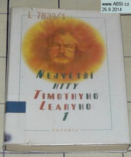 NEJVĚTŠÍ HITY TIMOTHYHO LEARYHO 1 - RUKOPISY 1980-1990