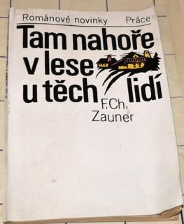 TAM NAHOŘE V LESE U TECH LIDÍ - ROMÁNOVÉ NOVINKY PRÁCE