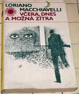 VČERA, DNES A MOŽNÁ ZÍTRA