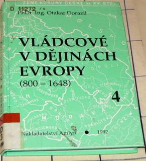 VLÁDCOVÉ V DĚJINÁCH EVROPY 4 (800 - 1648)