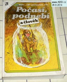 POČASÍ, PODNEBÍ A ČLOVĚK