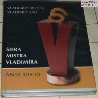 ŠIFRA MISTRA VLADIMÍRA ANEB 50+50