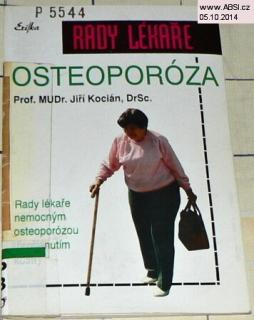 OSTEOPORÓZA - RADY LÉKAŘE