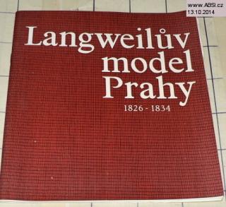 LANGWEILŮV MODEL PRAHY 1826-1834