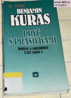PRYČ S PRAŠIVKAMI - ŠPRÝMI A MOUDROSTI Z LET 2000-1