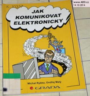 JAK KOMUNIKOVAT ELEKTRONICKY