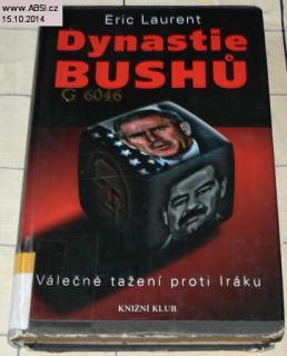 DYNASTIE BUSCHŮ - VÁLEČNÉ TAŽENÍ PROTI IRÁKU