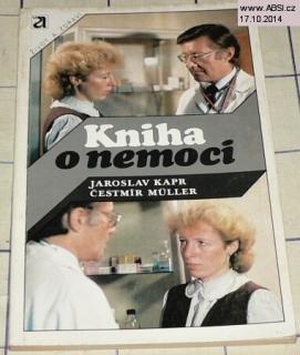 KNIHA O NEMOCI - ESEJE O NEMOCI, NEMOCNÉM A LÉKAŘI