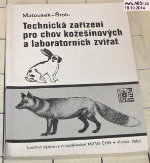 TECHNICKÁ ZAŘÍZENÍ PRO CHOV KOŽEŠINOVÝCH A LABORATORNÍCH ZVÍŘAT