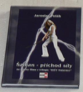 ŠAMAN - PŘÍCHOD SÍLY