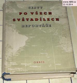 CESTY PO VŠECH SVĚTADÍLECH - SBORNÍK SOVĚTSKÝCH REPORTÁŽÍ