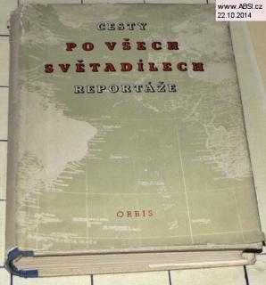 CESTY PO VŠECH SVĚTADÍLECH - SBORNÍK SOVĚTSKÝCH REPORTÁŽÍ