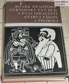 ČERNOŠSKÝ PÁN BŮH A PÁNI IZRAELITI, STAREJ ZÁKON A PROROCI