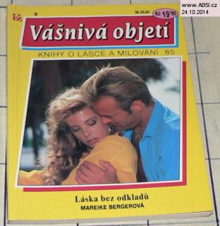 LÁSKA BEZ ODKLADŮ - VÁŠNIVÁ OBJETÍ - KNIHY O LÁSCE A MILOVÁNÍ 81