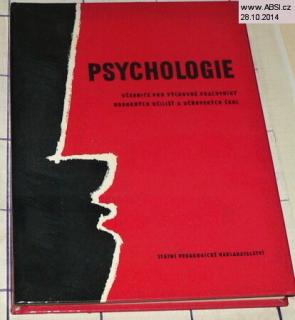PSYCHOLOGIE - UČEBNICE PRO VÝCHOVNÉ PRACOVNÍKY ODBORNÝCH UČELIŠT 