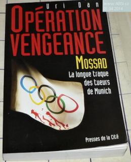 OPÉRATION VENGEANCE - MOSSAD