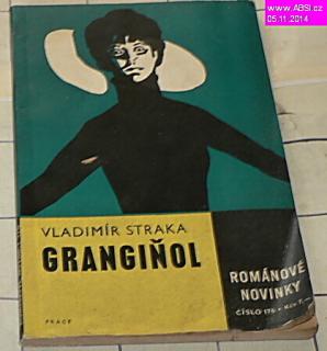 GRANGIŇOL - ROMÁNOVÉ NOVINKY PRÁCE