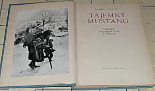 TAJEMNÝ MUSTANG - PUTOVÁNÍ NEZNÁMOU ZEMÍ V HIMÁLAJI