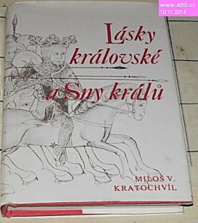 LÁSKY KRÁLOVSKÉ A SNY KRÁLů