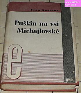 PUŠKIN NA VSI MICHAJLOVSKÉ
